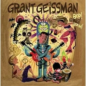 Grant Geissman - Bop! Bang! Boom! (Limited Edition) (180 g) (2 LP)