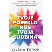 Tvoje poreklo nije tvoja sudbina - Vijena Feron ( H0203 )