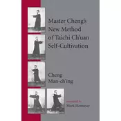 Master Chengs New Method of Taichi Chuan Self-Cultivation