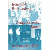 Irene und Peter Ludwig. Zeitgenössische Kunst in & aus der DDR - Regina Wyrwoll im Gespräch mit Zeitzeugen