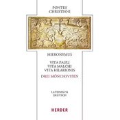 Vita Pauli, Vita Malchi, Vita Hilarionis - Drei Mönchsviten