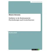 Einblicke in die Biodynamische Psychotherapie nach Gerda Boyesen