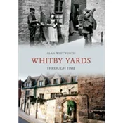 Whitby Yards Through Time
