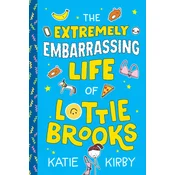 The Extremely Embarrassing Life of Lottie Brooks