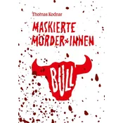 Maskierte Mörder*innen: BULL