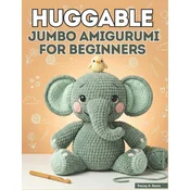 Huggable Jumbo Amigurumi for Beginners