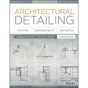 Architectural Detailing - Function, Constructibility, Aesthetics 3e
