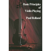 ROLLAND:BASIC PRINCIPLES OF VIOLIN PLAYING