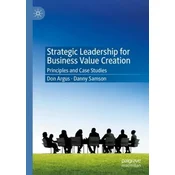 Strategic Leadership for Business Value Creation