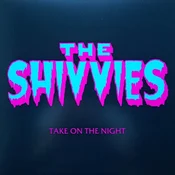 The Shivvies - Take On The Night (LP)
