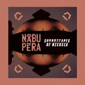 Nabu Pera - Soundscapes of Nicosia (LP)