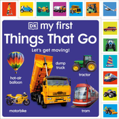 My First Things That Go: Lets get moving!