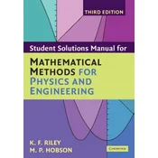 Student Solution Manual for Mathematical Methods for Physics and Engineering Third Edition