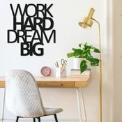 Opviq Zidna dekoracija Work Hard Dream Big, 65x70 cm, 1.5 mm, Crna