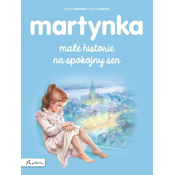 Martynka. Male historie na spokojny sen