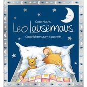 Gute Nacht, Leo Lausemaus: Geschichten zum Kuscheln