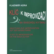 Vladimír Hora Klíč k improvizaci na basovou kytaru Note
