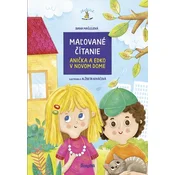 Maľované čítanie: Anička a Edko v novom dome
