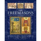 FREEMASONS: RITUALS * CODES * SIGNS * SYMBOLS