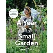Gardeners World: A Year in a Small Garden