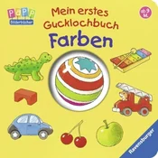 Mein erstes Gucklochbuch: Farben; .