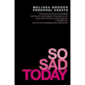 So Sad Today