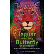 Jaguar in the Body, Butterfly in the Heart