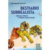Bestiario surrealista. Animali strani e visioni fantastiche