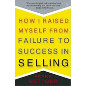 How I Raised Myself From Failure to Success in Selling