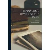 Tennysons Idylls of the King