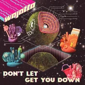 Wajatta - Dont Let Get You Down (2 LP)