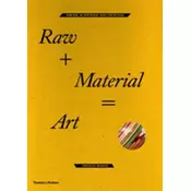 Raw + Material= Art