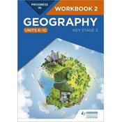 Progress in Geography: Key Stage 3 Workbook 2 (Units 6-10)