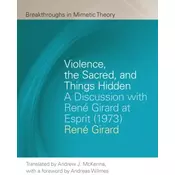 Violence, the Sacred, and Things Hidden