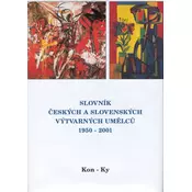 Slovník ceských a slovenských výtvarných umelcu 1950 - 2001 6. díl (Kon-Ky)