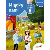 J.Polski SP 8 Między Nami podręcznik GWO