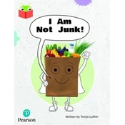 Bug Club Independent Phase 3 Unit 6: I Am Not Junk!