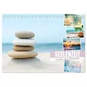 SEELENZEIT Ein Jahr voller Achtsamkeit (Tischkalender 2026 DIN A5 quer), CALVENDO Monatskalender