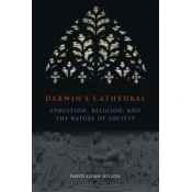 Darwin`s Cathedral - Evolution, Religion, and the Nature of Society