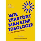 Wie zerstört man eine Ideologie - oder: F*ck die Nazis