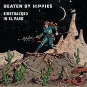 Beaten By Hippies - Sidetracked In El Paso (Limited Edition) (LP)