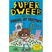 Super Dweeb and the Pencil of Destiny