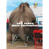 100 Jahre Knie Elefanten