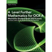 A Level Further Mathematics for OCR A Mechanics Student Book (AS/A Level)