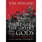 The Wolf-Girl, the Greeks, and the Gods: A Tale of the Persian Wars