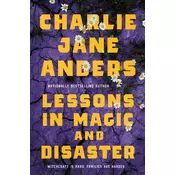 Lessons in Magic and Disaster