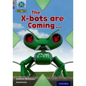 Project X Origins: Brown Book Band, Oxford Level 11: Strong Defences: The X-bots are Coming