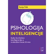 Psihologija Inteligencije - Kako koristimo inteligenciju u svakodnevnom životu