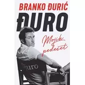 Branko Ðuric Ðuro, Mojih pedeset