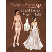 Dollys and Friends Originals Bridal Fashion Paper Dolls: Romantic Wedding Dresses Paper Doll Collection